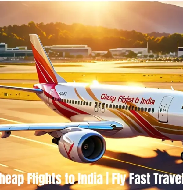 How to Find Cheap Flights to India from the UK: Tips for Budget Travelers