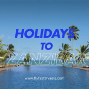 Holidays to Zanzibar with Fly Fast Travels